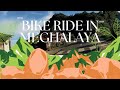 Bike ride in Meghalaya...A trip you must have in your bucket list...
