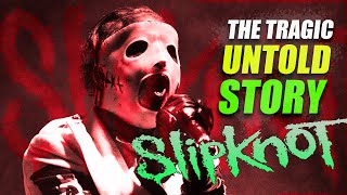 The Tragic Untold Story of Slipknot (Corey Taylor | Slipknot | Stone Sour)