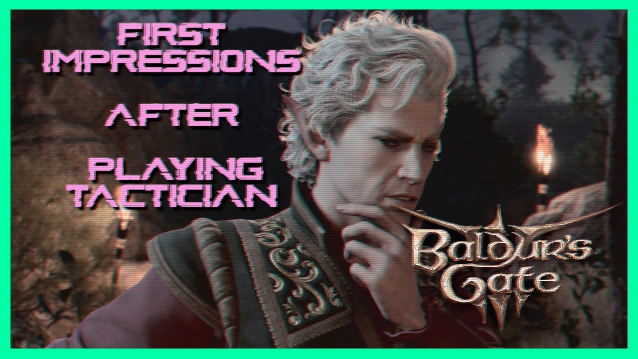 Tactician First Impressions Baldur's Gate 3 YouTube