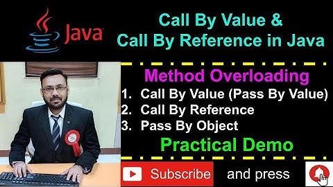 Java - Call By Value & Call By Reference Practical Demo with Method Overloading of both the concepts