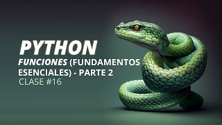 Funciones en Python - Introducción - Parte 2 (Clase #16)