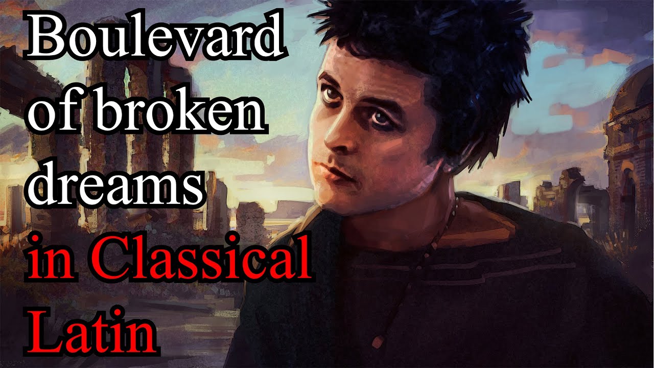 Greenday - Boulevard of Broken Dreams in Classical Latin (Bardcore/Medieval style)