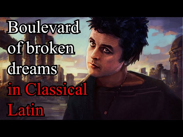 Greenday - Boulevard of Broken Dreams in Classical Latin (Bardcore/Medieval style) class=