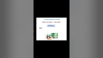 Tập đọc lớp một - Tuần 26 - Cái Bống