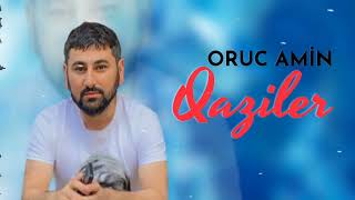 Oruc Amin - Qaziler 2022 (Yeni)