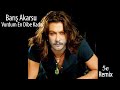 Barış Akarsu - Vurdum En Dibe Kadar (5e Remix)