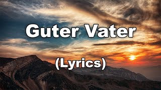 Video-Miniaturansicht von „Guter Vater - Text/Lyrics“