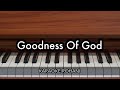 Goodness of God - Jenn Johnson (Karaoke Piano) ๐น