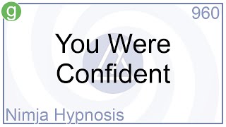 You Were Confident - Hypnosis