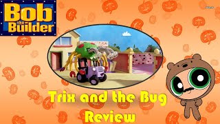Trix And The Bug (Halloween Review)