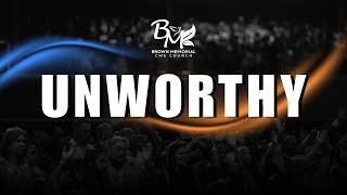 Unworthy
