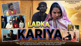 Ladka Kariya      Jyoti  Prateek Shivani Farhan Ankit Sattan Gautam Rahul