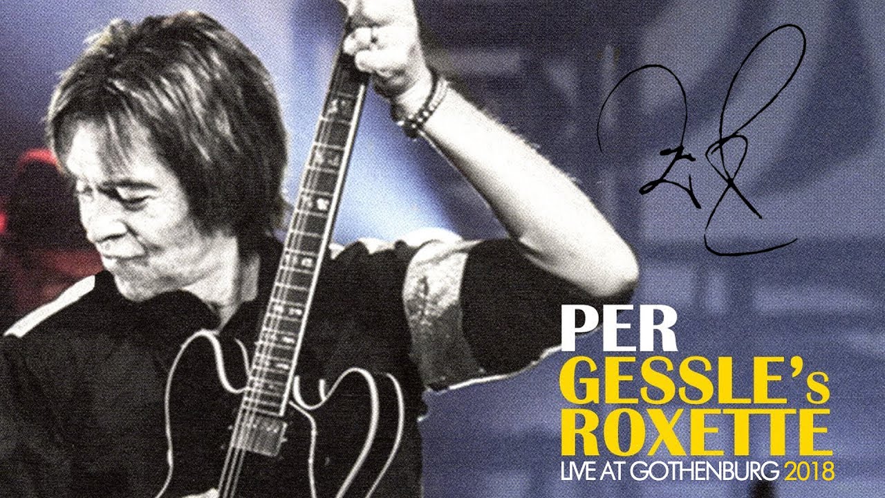 Per Gessle's Roxette -  Live At Scandinavium 2018