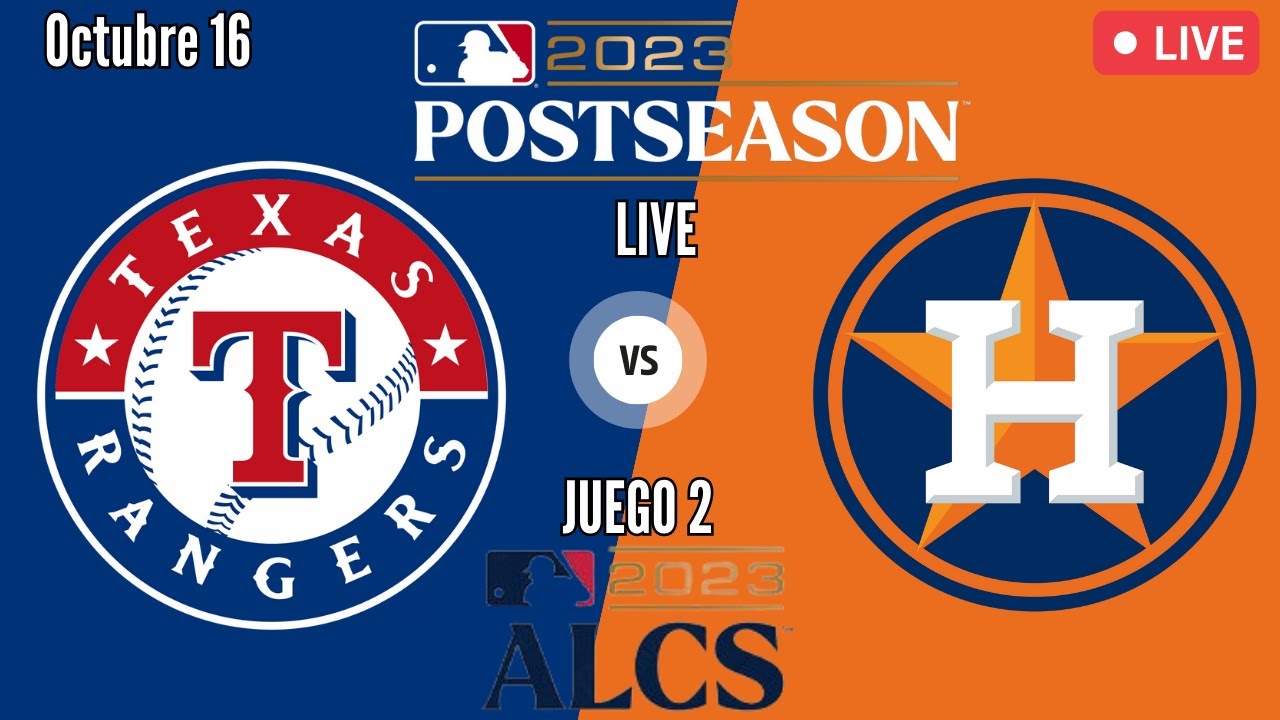 TEXAS RANGERS vs ASTROS de HOUSTON JUEGO 2 EN VIVO MLB Playoffs TEXAS RANGERS vs ASTROS de HOUSTON JUEGO 2 EN VIVO MLB Playoffs