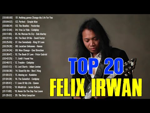 Top 20 Felix Irwan - The Best Felix Irwan English Songs Cover 2024