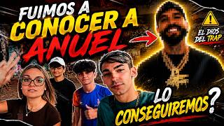 Así fue intentar conocer a ANUEL