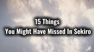 15 Things You Might Have Missed in Sekiro