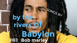 Download lagu Bob Marley - By The Rivers Of Babylon mp3