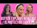 Sutton Explains Why Cast Is Protecting Erika and Where She Stands With Crystal!