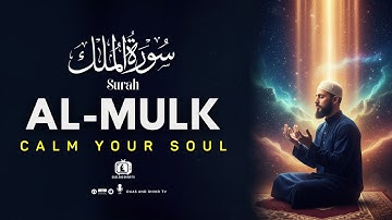 Surah Al-Mulk سورة الملك | Let This Surah Protect You Tonight | Surah Al-Mulk Before Sleep