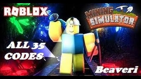 [Roblox] [Mining Simulator] 35 CODES!!! All Codes! 2018!