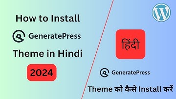 How to Install GeneratePress Premium Theme in WordPress | Theme कैसे Install करें 2024