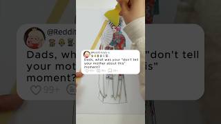 Dads, what was your 'don't tell your mother about this' exmoment?#reddit #redditis #story #stories