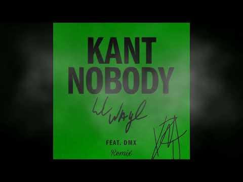 Lil Wayne – Kant Nobody (feat. DMX, Kay CraZy!) [Remix]