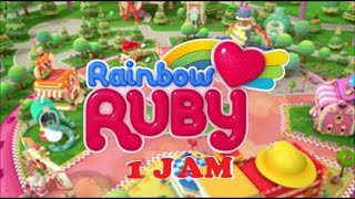 RAINBOW RUBY OP SONG (BAHASA INDONESIA) 1 JAM