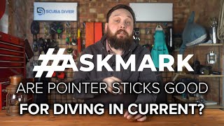 Are Pointing Sticks Good for Current? #askmark #scuba @ScubaDiverMagazine