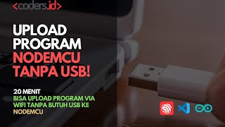 Upload Program NodeMCU Tanpa USB (NodeMCU OTA Program Update) | Tutorial Pemrograman Arduino dan IoT