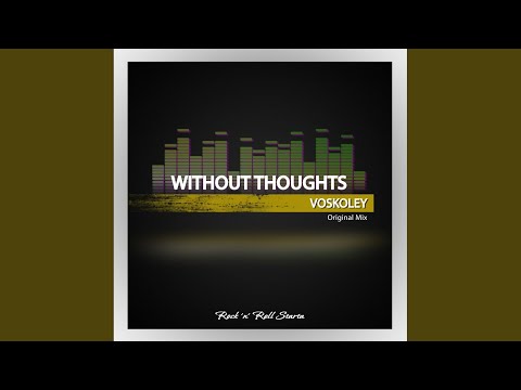 Ver Without Thoughts (Original Mix) en YouTube Ver Without Thoughts (Original Mix) en YouTube