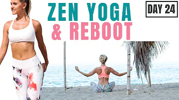 ZEN YOGA & REBOOT workout (self care stretch)