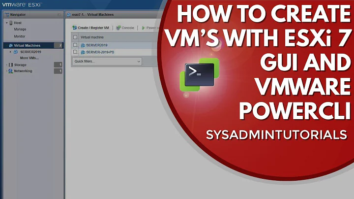 vSphere 7.0 - How To Create Virtual Machines With VMware ESXi GUI and PowerCLI