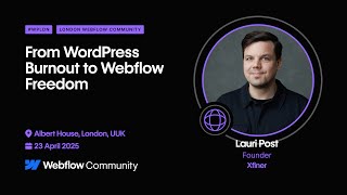 Webflow vs. WordPress // April 2025 // London @Webflow meetup #WFLDN