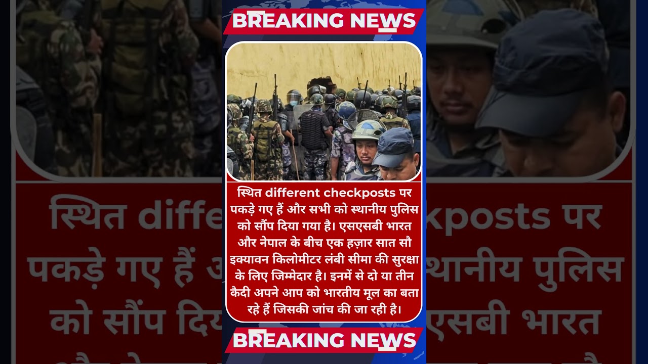 15000 Prisoners Escape Nepal Jails Amid Violence 60 Arrested At India Border 