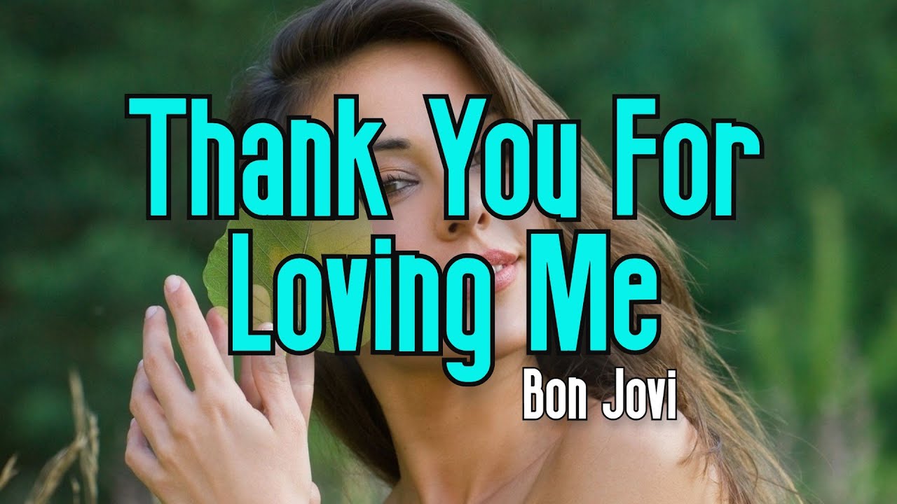 Thank You For Loving Me (KARAOKE) | Bon Jovi Thank You For Loving Me (KARAOKE) | Bon Jovi