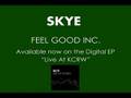 Skye - "Feel Good Inc."