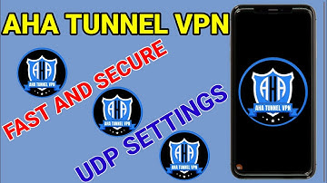 How to Setup AHA TUNNEL VPN with UDP settings for fast and secure online browsing