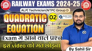 Sahil Express for RRB ALP/Tech 2024 | Quadratic Equations-02| Practice Questions |by Sahil Sir