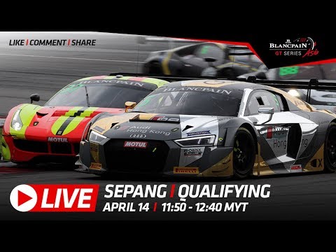 Live - Qualifying - Sepang - Blancpain GT Series Asia 2018
