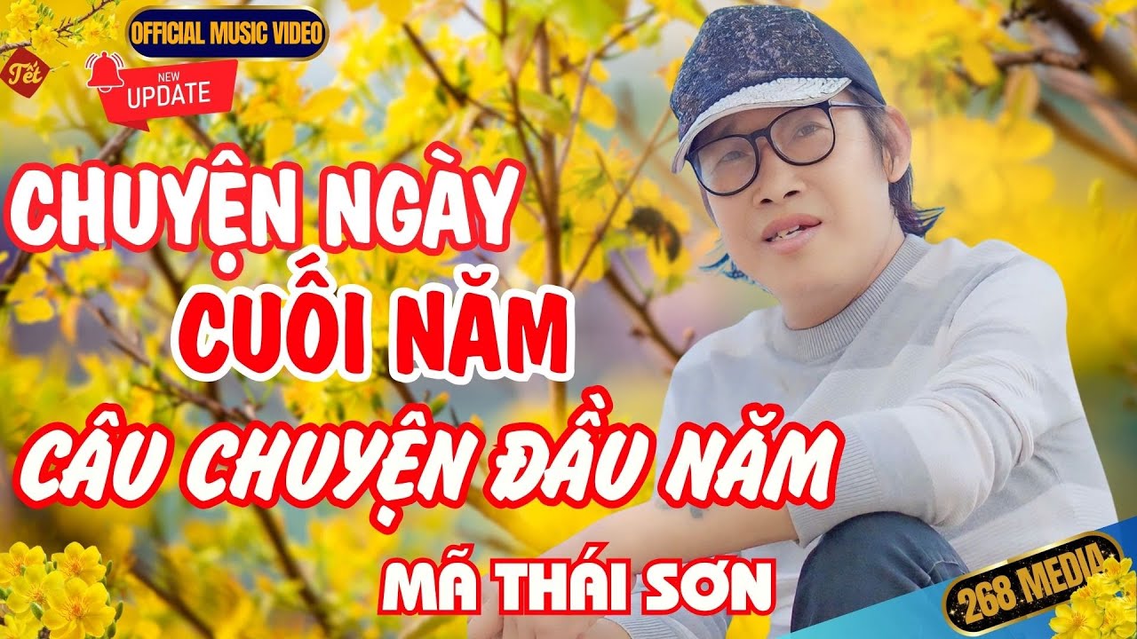 CHUYỆN NGÀY CUỐI NĂM, CÂU CHUYỆN ĐẦU NĂM - Mã Thái Sơn | Official MV