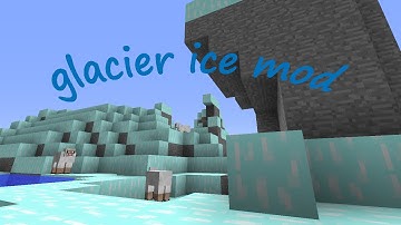 Minecraft Mod Showcase: Glacier Ice Mod