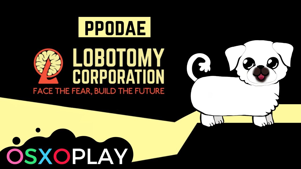 PPODAE (D-02-107) I GUIA DE LOBOTOMY CORPORATION