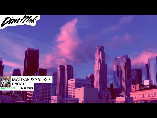 Matisse & Sadko - HNDZ Up