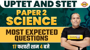 SCIENCE FOR UPTET / SUPER TET | PAPER 2 | SCIENCE CLASS | MOST EXPECTED QUESTIONS | BY ADARSH SIR