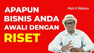 Riset Pasar & Riset Pemasaran : Apapun Bisnis Anda, Awali dengan Riset