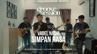 Vadel Nasir - Simpan Rasa (Live Cover by Groove Session ft. Azmi)