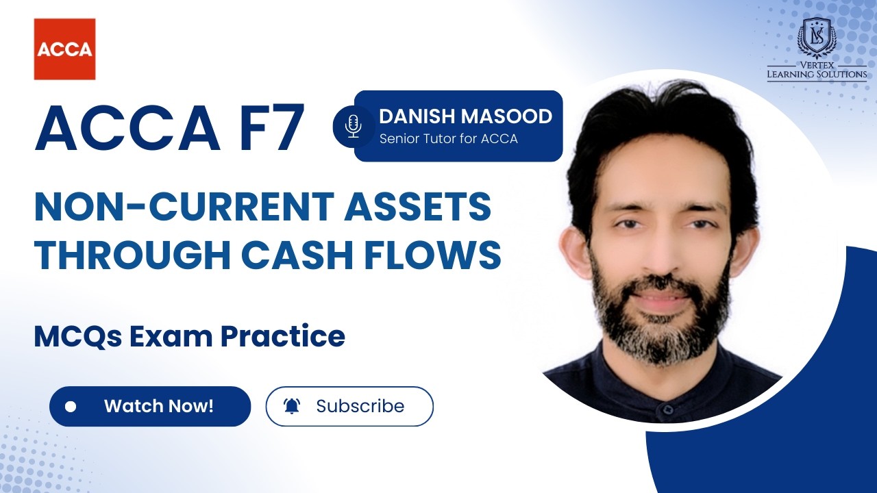 ACCA F7/FR  Non-Current Assets Through Cash Flows | MCQs Practice