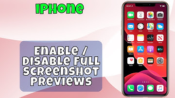 How To Enable / Disable Full Screenshot Previews In iPhone (2026)